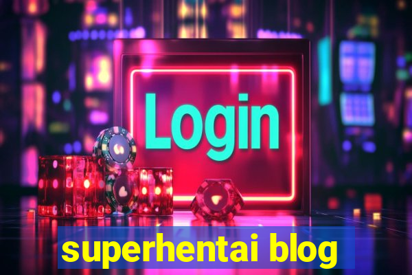 superhentai blog